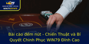 Bai Cao Em Nut Chien Thuat Va Bi Quyet Chinh Phuc Win79 Inh Cao