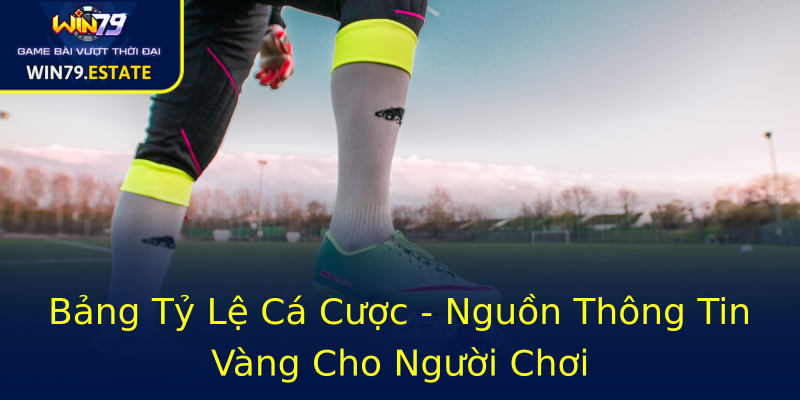 Bảng Tỷ Lệ Cá Cược - Nguồn Thông Tin Vàng Cho Người Chơi Bảng Tỷ Lệ Cá Cược - Nguồn Thông Tin Vàng Cho Người Chơi