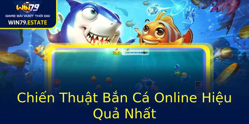 Chiến Thuật Bắn Cá Online Hiệu Quả Nhất Chiến Thuật Bắn Cá Online Hiệu Quả Nhất