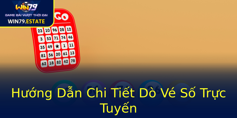 Hướng Dẫn Chi Tiết Dò Vé Số Trực Tuyến Hướng Dẫn Chi Tiết Dò Vé Số Trực Tuyến