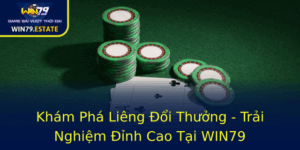 Kham Pha Lieng Oi Thuong Trai Nghiem Inh Cao Tai Win79
