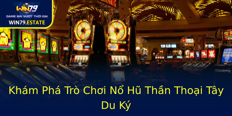 Khám Phá Trò Chơi Nổ Hũ Thần Thoại Tây Du Ký Khám Phá Trò Chơi Nổ Hũ Thần Thoại Tây Du Ký
