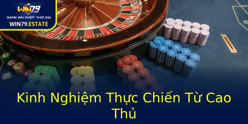Kinh Nghiệm Thực Chiến Từ Cao Thủ Kinh Nghiệm Thực Chiến Từ Cao Thủ