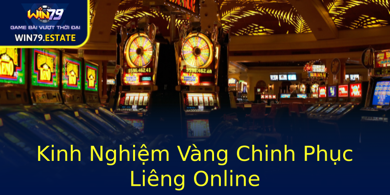 Kinh Nghiệm Vàng Chinh Phục Liêng Online Kinh Nghiệm Vàng Chinh Phục Liêng Online
