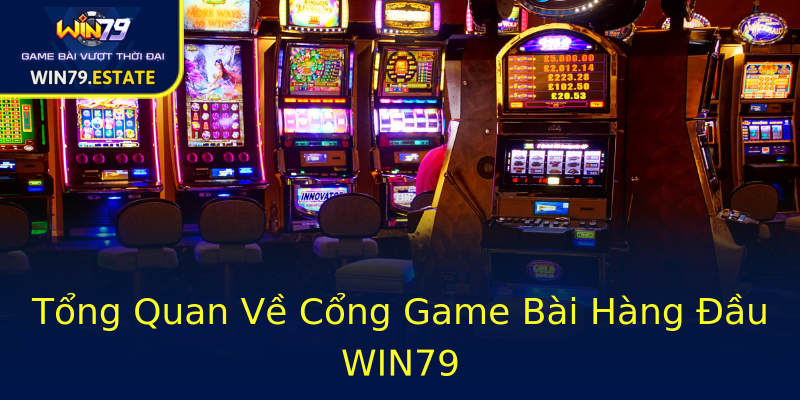 Tổng Quan Về Cổng Game Bài Hàng Đầu WIN79 Tổng Quan Về Cổng Game Bài Hàng Đầu WIN79