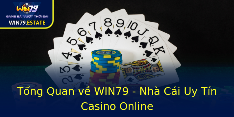Tổng Quan về WIN79 - Nhà Cái Uy Tín Casino Online Tổng Quan về WIN79 - Nhà Cái Uy Tín Casino Online