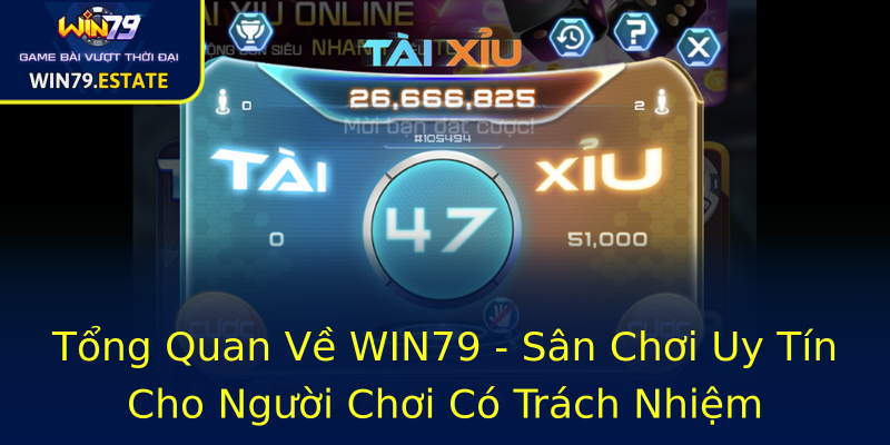 Tổng Quan Về WIN79 - Sân Chơi Uy Tín Cho Người Chơi Có Trách Nhiệm Tổng Quan Về WIN79 - Sân Chơi Uy Tín Cho Người Chơi Có Trách Nhiệm